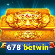678 betwin