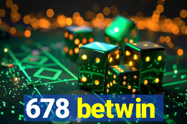 678 betwin