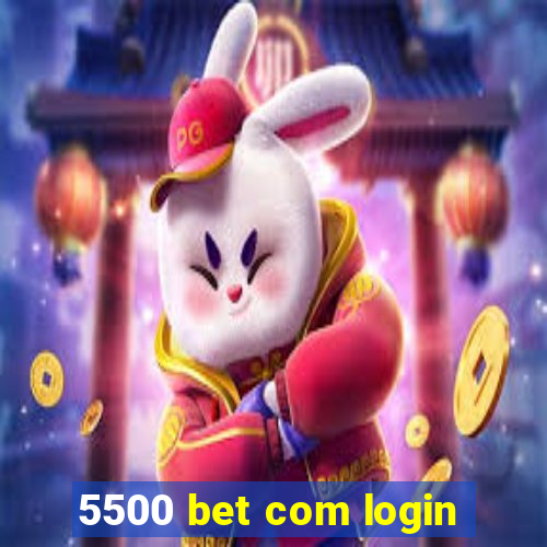 5500 bet com login