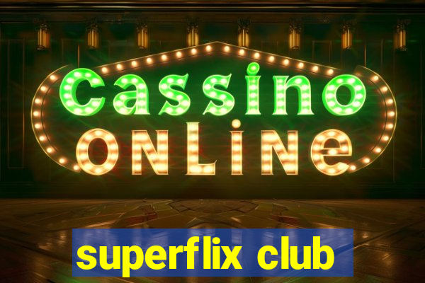 superflix club
