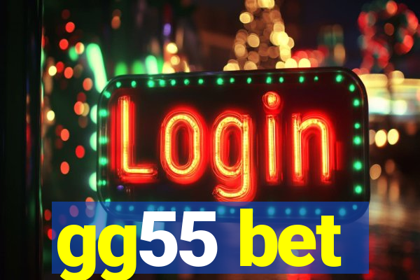 gg55 bet