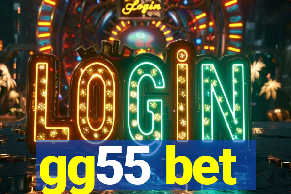 gg55 bet