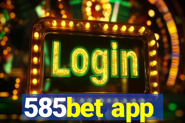 585bet app