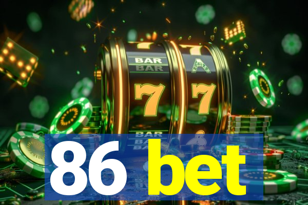86 bet