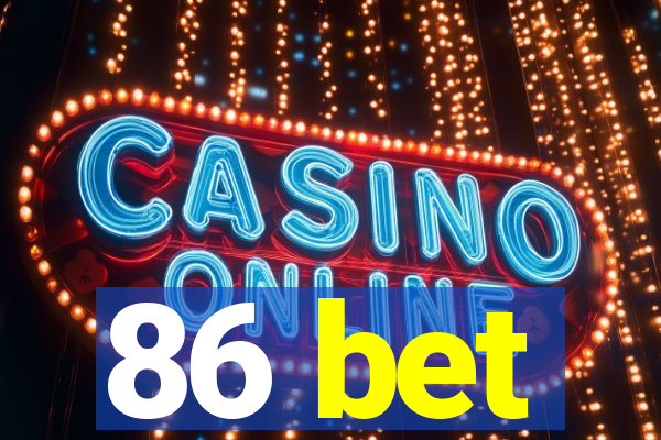 86 bet