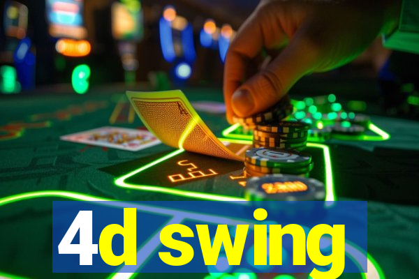 4d swing