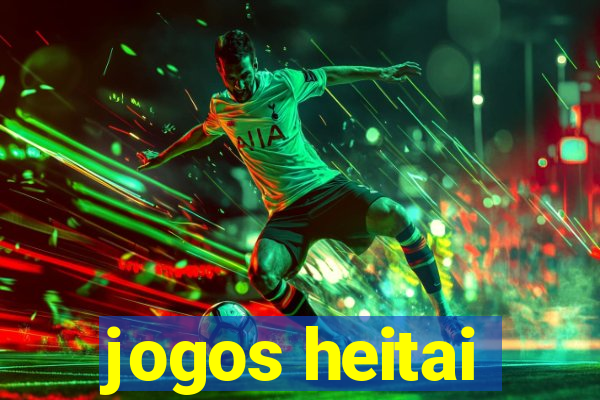 jogos heitai