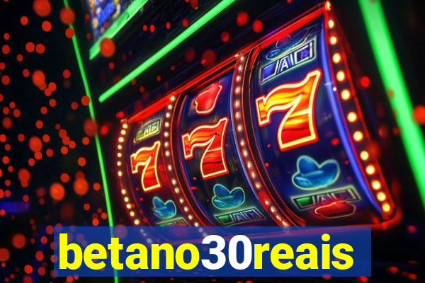 betano30reais