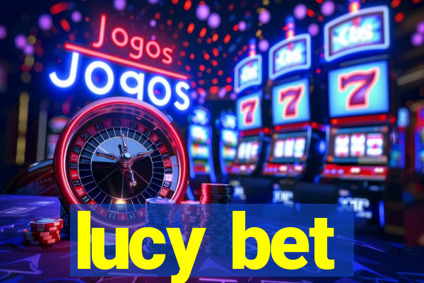 lucy bet