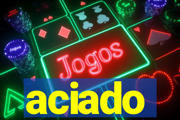 aciado