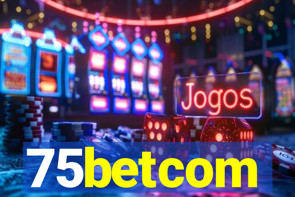75betcom