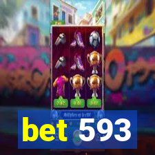 bet 593
