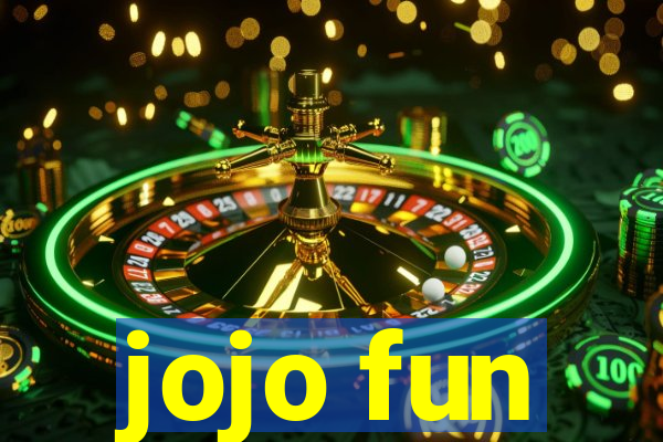 jojo fun
