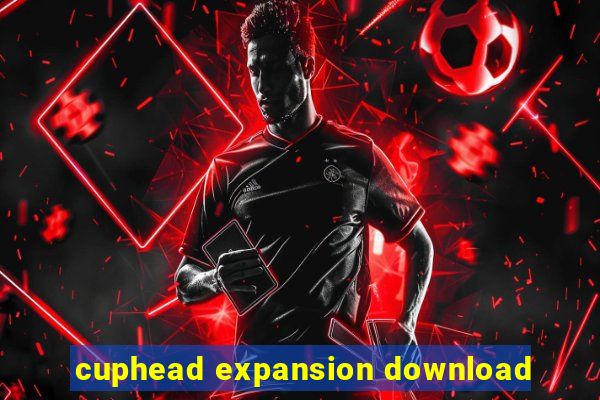 cuphead expansion download