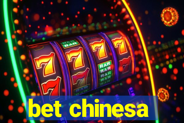 bet chinesa