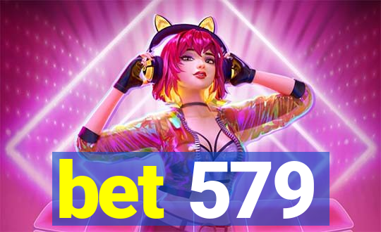 bet 579