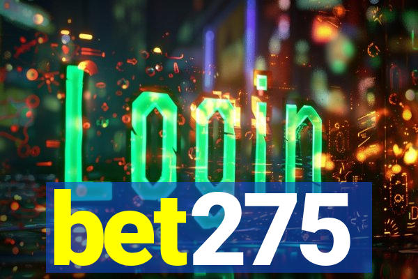 bet275