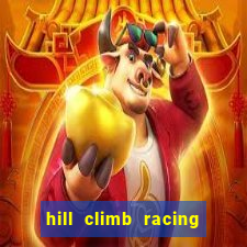 hill climb racing 2 dinheiro infinito