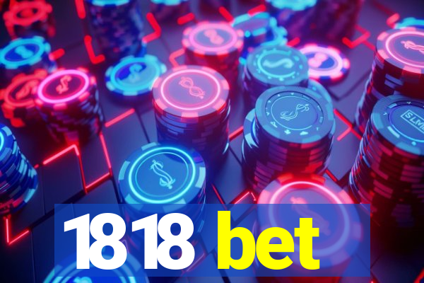 1818 bet