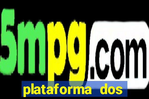 plataforma dos famosos jogos