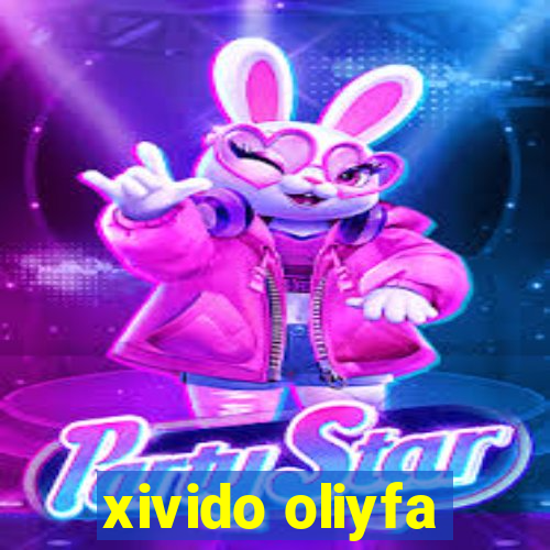 xivido oliyfa