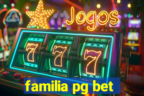 familia pg bet