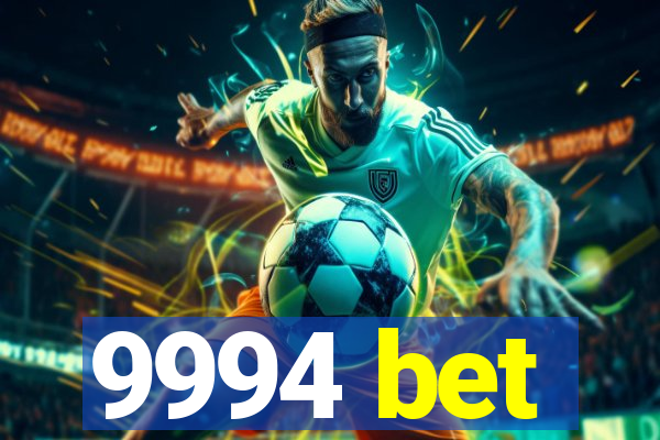 9994 bet