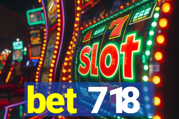 bet 718