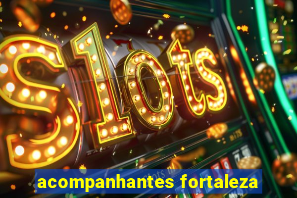 acompanhantes fortaleza