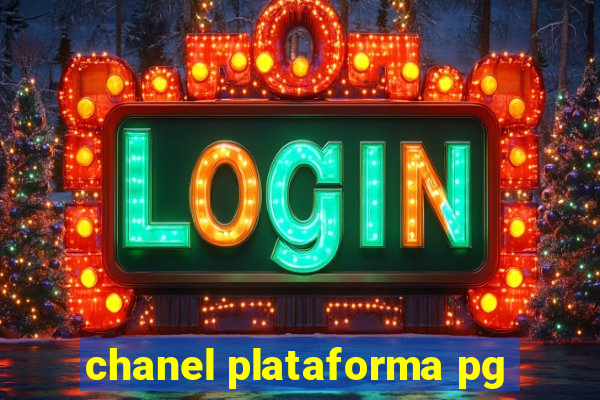 chanel plataforma pg