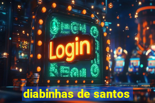 diabinhas de santos