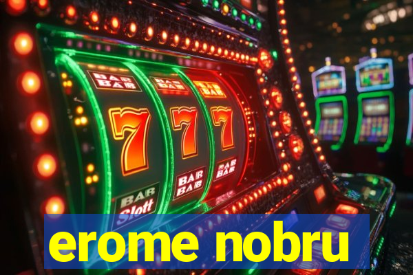 erome nobru