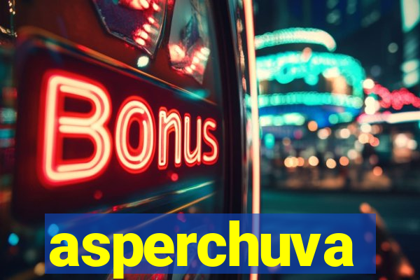 asperchuva
