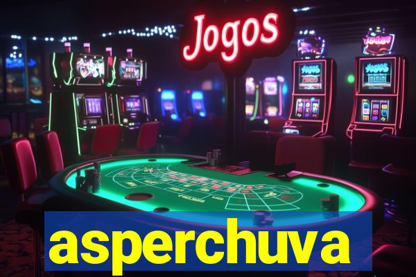 asperchuva