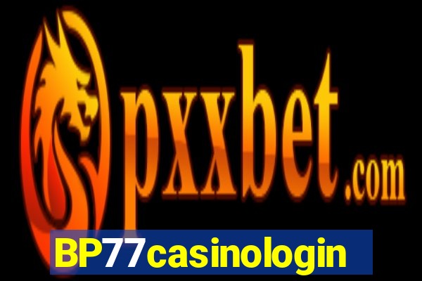 BP77casinologin
