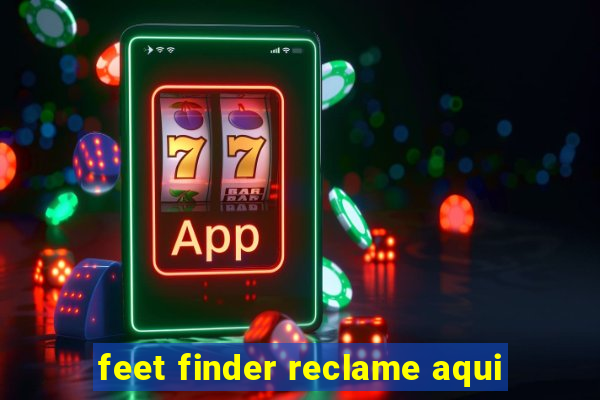 feet finder reclame aqui