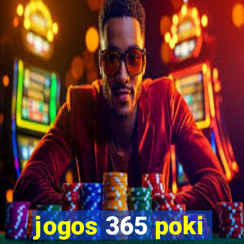 jogos 365 poki