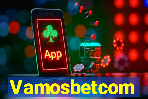 Vamosbetcom