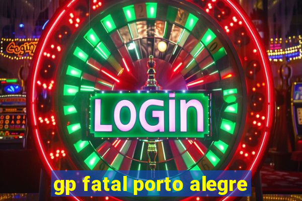 gp fatal porto alegre