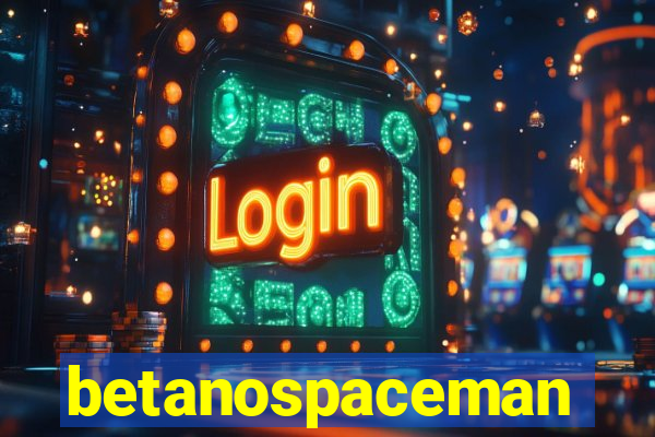 betanospaceman