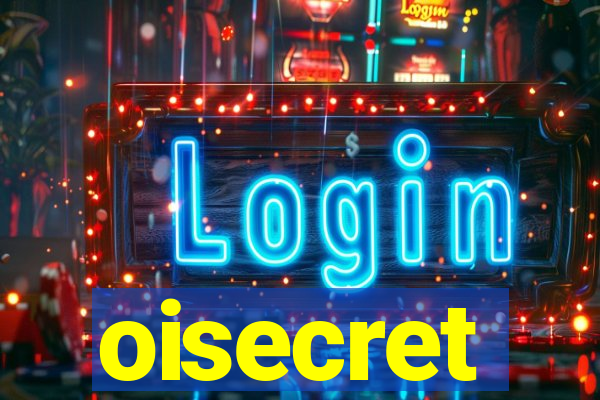 oisecret