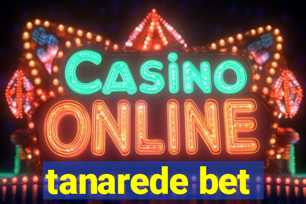 tanarede bet