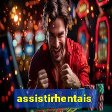 assistirhentais