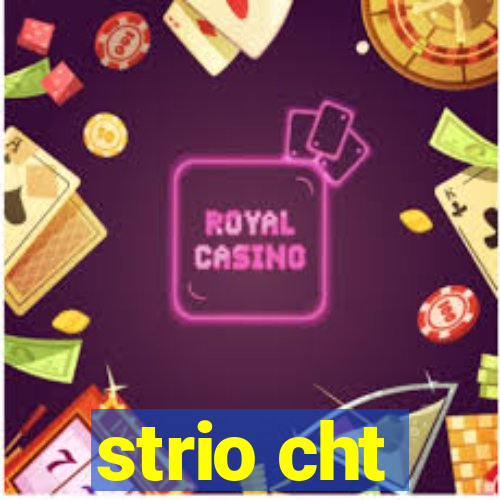 strio cht