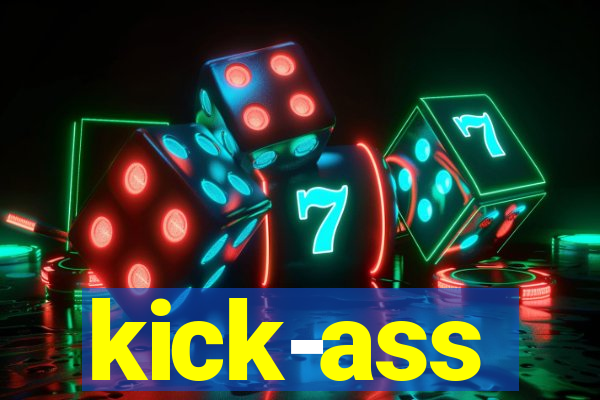 kick-ass