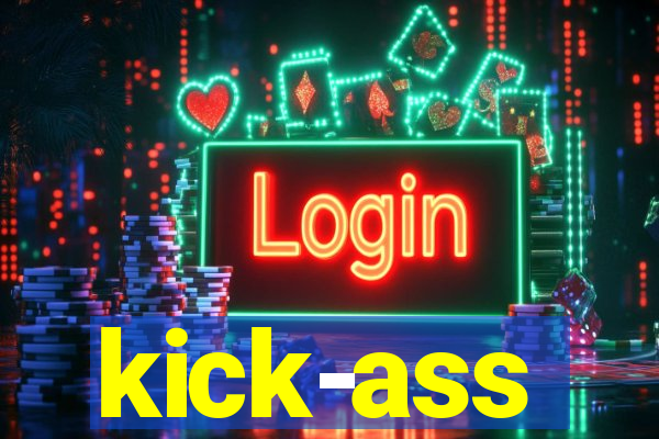 kick-ass