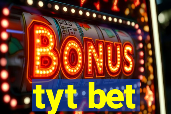 tyt bet