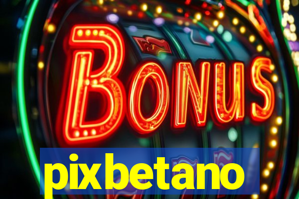 pixbetano