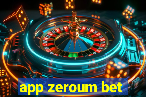 app zeroum bet