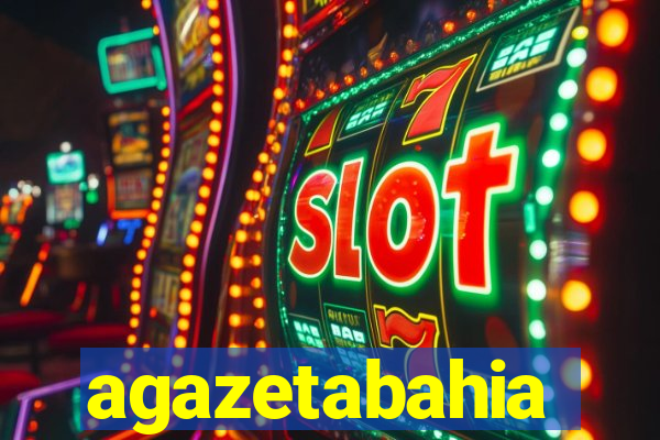 agazetabahia